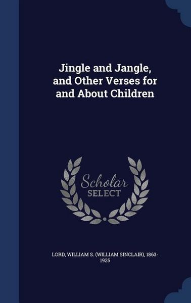 Produktbild: Jingle and Jangle, and Other Verses for and About Children