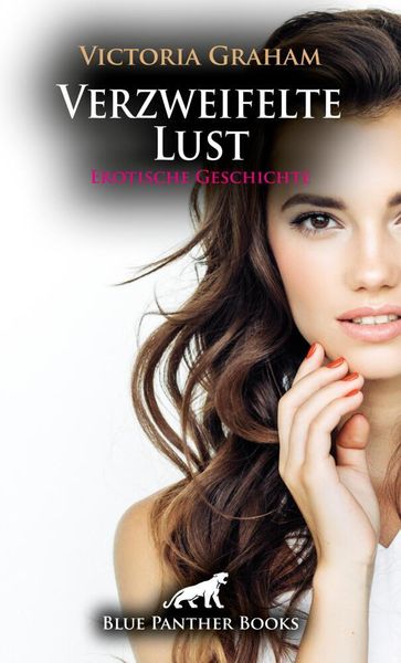 Produktbild: Verzweifelte Lust | Erotische Geschichte + 2 weitere Geschichten