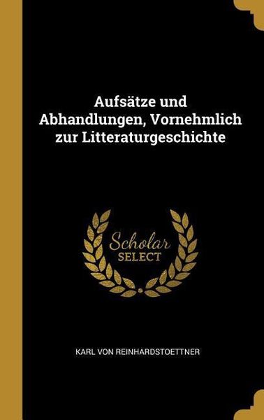 Produktbild: Aufs&auml;tze und Abhandlungen, Vornehmlich zur Litteraturgeschichte