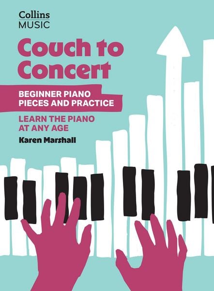 Produktbild: Couch to Concert: Beginner Piano Pieces and Practice