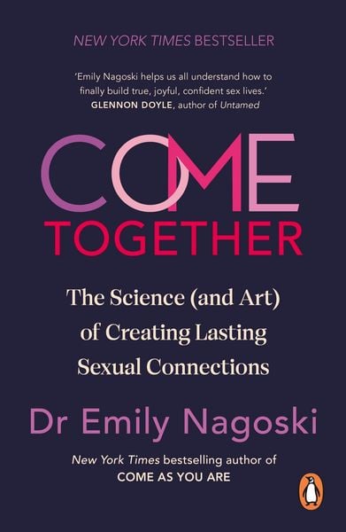 Come Together, Taschenbuch von Emily Nagoski, Vermilion, 978-1-78504-501-1