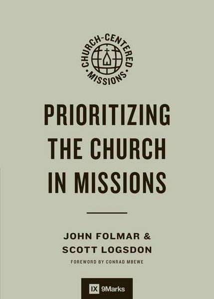 Produktbild: Prioritizing the Church in Missions
