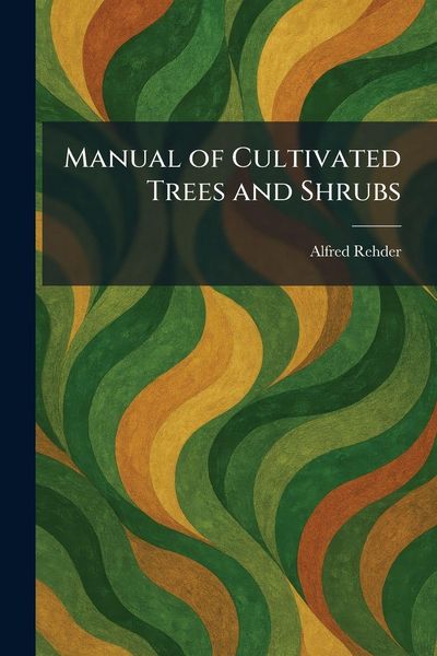 Produktbild: Manual of Cultivated Trees and Shrubs