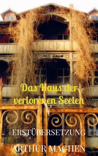 Das Haus der verlorenen Seelen, Taschenbuch von Arthur Machen, Bookmundo Direct, 9789403663111