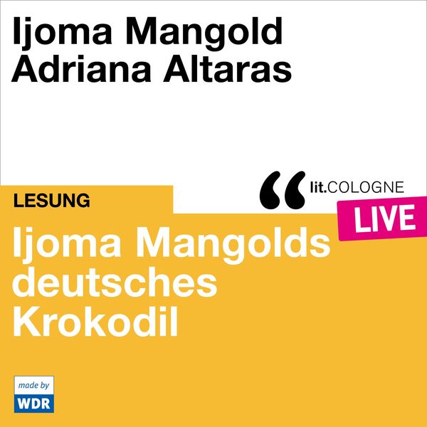 Ijoma Mangolds deutsches Krokodil - Ijoma Mangold, Audio, 4066004512303