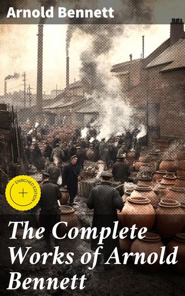 Produktbild: The Complete Works of Arnold Bennett