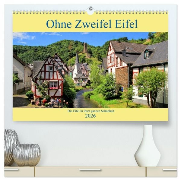 Produktbild: Ohne Zweifel Eifel (hochwertiger Premium Wandkalender 2026 DIN A2 quer), Kunstdruck in Hochglanz