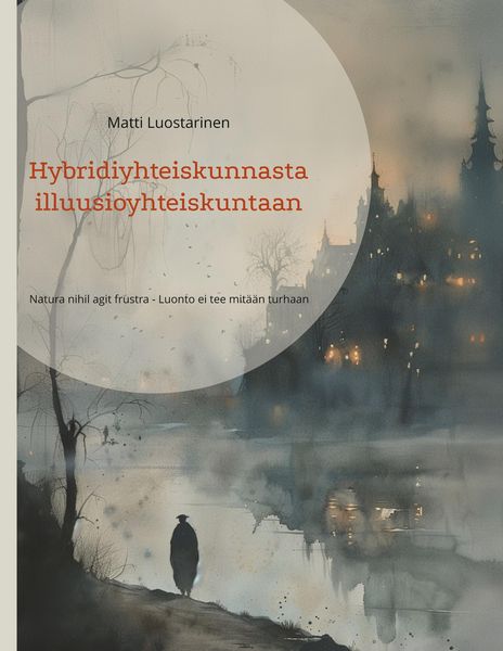 Produktbild: Hybridiyhteiskunnasta illuusioyhteiskuntaan