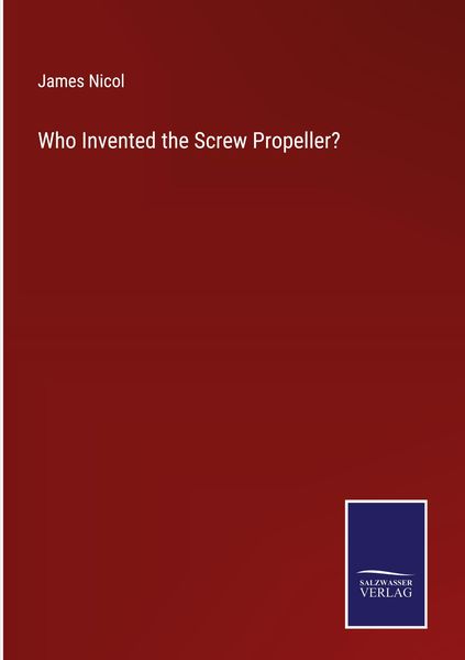 Produktbild: Who Invented the Screw Propeller?