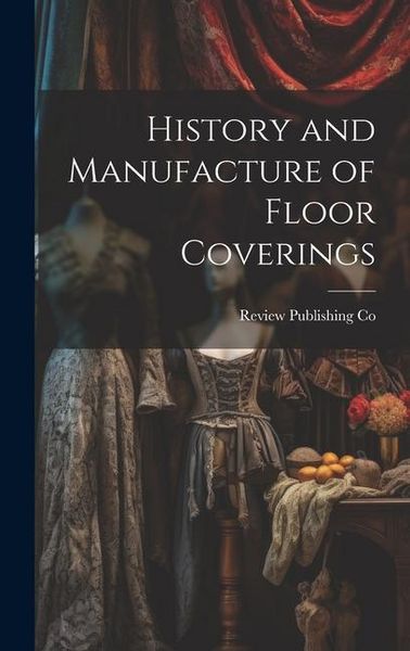 Produktbild: History and Manufacture of Floor Coverings