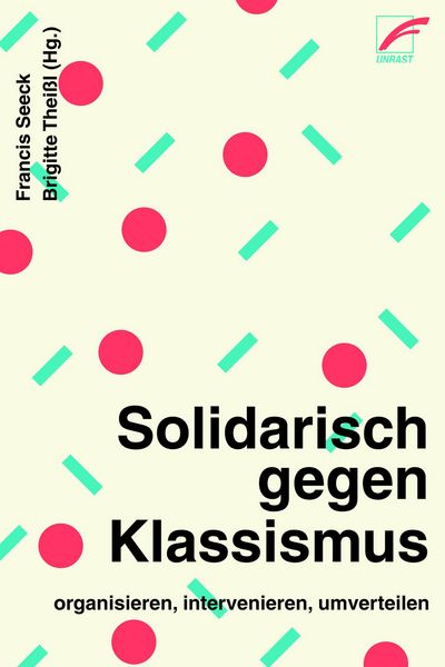 Produktbild: Solidarisch gegen Klassismus - organisieren, intervenieren, umverteilen