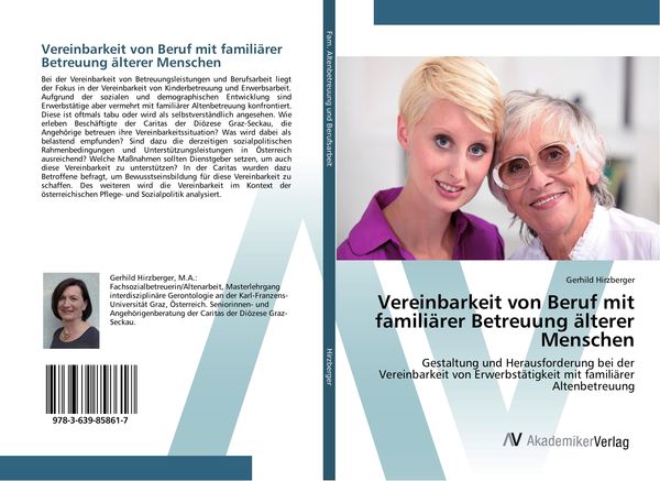 Vereinbarkeit von Beruf mit familiärer Betreuung älterer Menschen, Taschenbuch von Gerhild Hirzberger, AV Akademikerverlag, 9783639858617