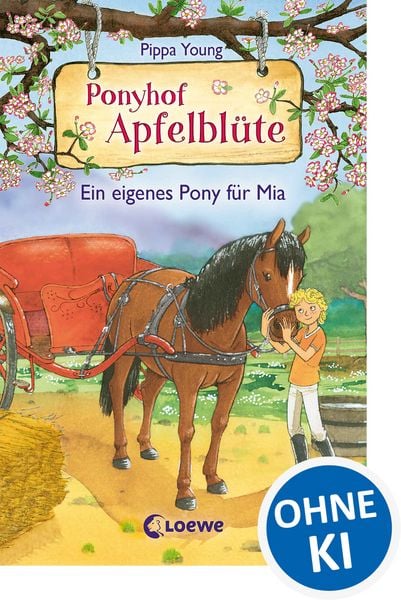 Ponyhof Apfelblüte (Band 13) - Ein eigenes Pony für Mia, Gebundene Ausgabe von Pippa Young, Loewe, 978-3-7855-8941-0