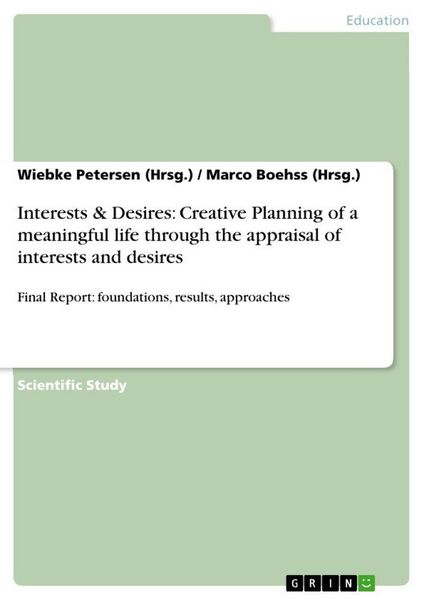 Produktbild: Interests & Desires: Creative Planning of a meaningful life through the appraisal of interests and desires