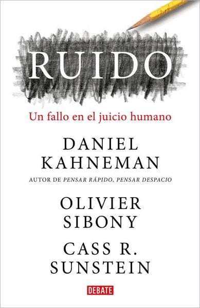 Produktbild: Ruido: Un Fallo En El Juicio Humano / Noise: A Flaw in Human Judgment