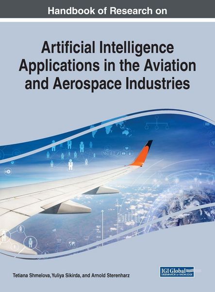 Produktbild: Handbook of Research on Artificial Intelligence Applications in the Aviation and Aerospace Industries