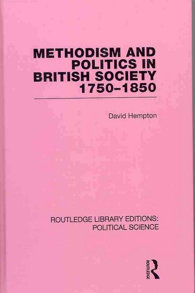 Produktbild: Methodism and Politics in British Society 1750-1850 (Routledge Library Editions: Political Science Volume 31)