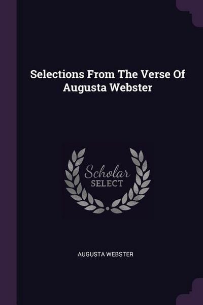 Produktbild: Selections From The Verse Of Augusta Webster