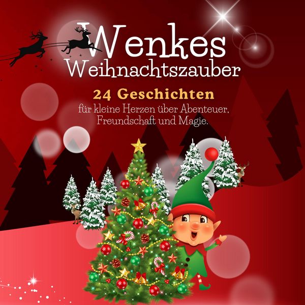 Produktbild: Wenkes Weihnachtszauber - Weihnachtsgeschichten f&uuml;r kleine Herzen &uuml;ber Abenteuer, Freundschaft und Magie aus dem Wichteldorf.