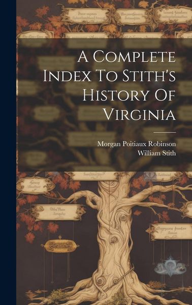 Produktbild: A Complete Index To Stith's History Of Virginia