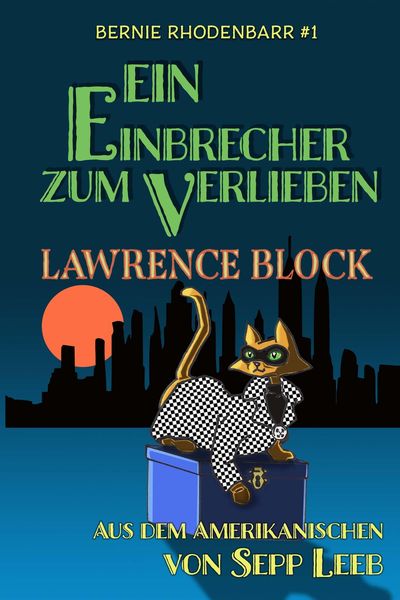 Produktbild: Ein Einbrecher zum Verlieben (Bernie Rhodenbarr, #1)