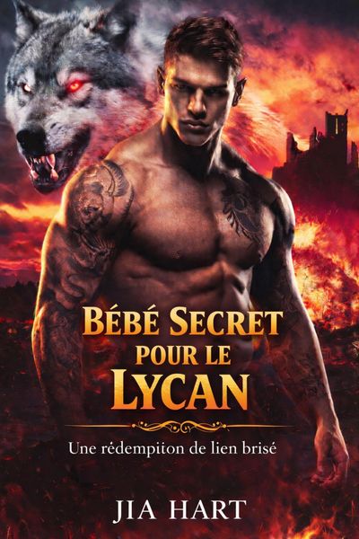 Produktbild: B&eacute;b&eacute; secret pour le lycan: une r&eacute;demption de lien bris&eacute;