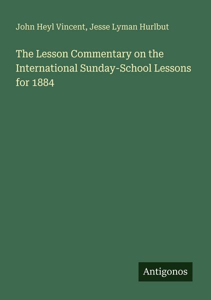 Produktbild: The Lesson Commentary on the International Sunday-School Lessons for 1884