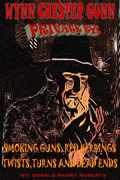 Produktbild: Smoking Guns, Red Herrings, Twists Turns And Dead Ends (Wynn Chester Gunn Private Eye)
