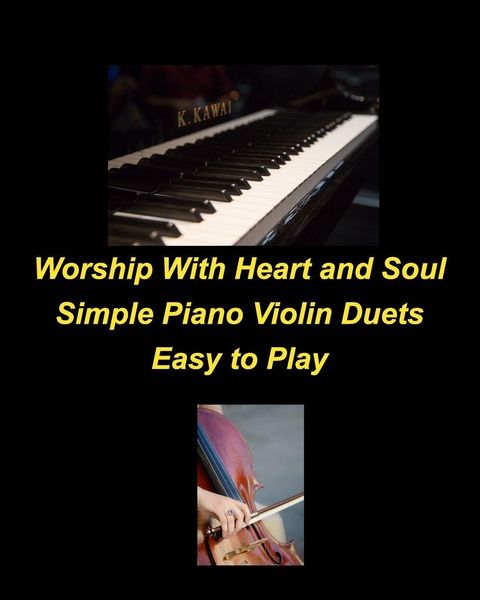 Produktbild: Worship With Heart and Soul Simple Piano Violin Duets Easy to Play