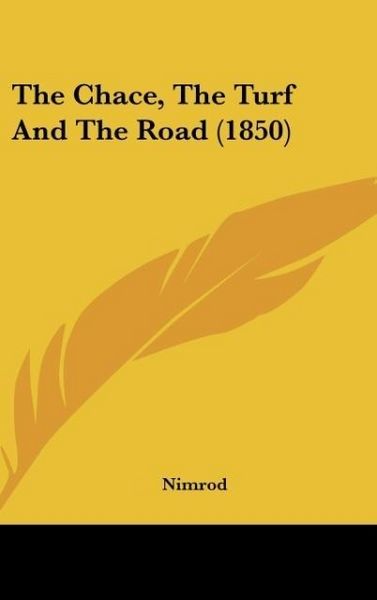 Produktbild: Nimrod: Chace, The Turf And The Road (1850)