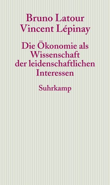Produktbild: Die &Ouml;konomie als Wissenschaft der leidenschaftlichen Interessen