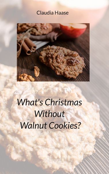 Produktbild: What's Christmas Without Walnut Cookies?