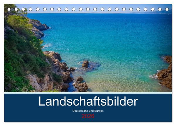 Landschaftsbilder Deutschland und Europa (Tischkalender 2026 DIN A5 quer), CALVENDO Monatskalender
