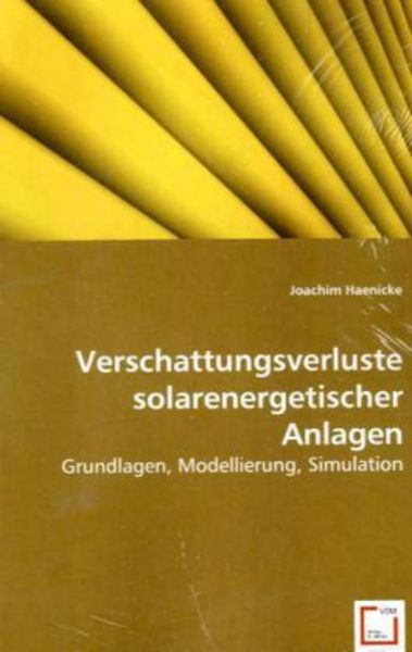 Haenicke, J: Verschattungsverluste solarenergetischer Anlage, Taschenbuch von Joachim Haenicke, VDM, 9783639030150