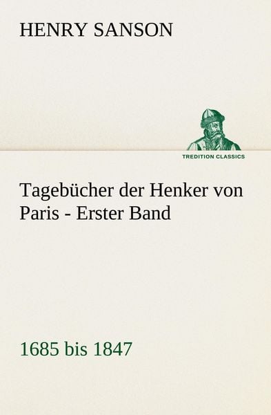Produktbild: Tageb&uuml;cher der Henker von Paris - Erster Band