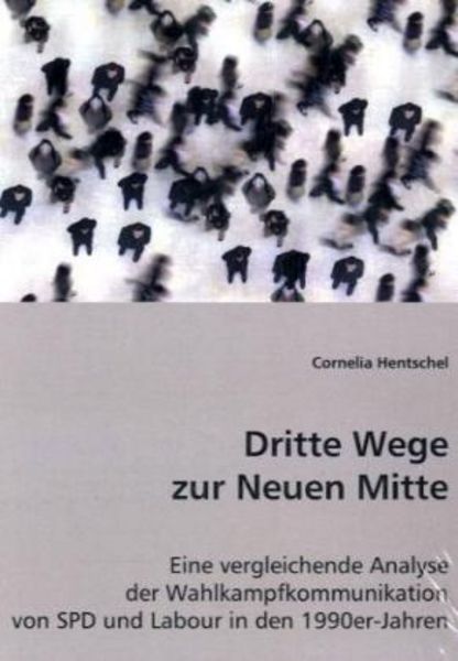 Hentschel, C: Dritte Wegezur Neuen Mitte, Taschenbuch von Cornelia Hentschel, VDM, 9783639031829