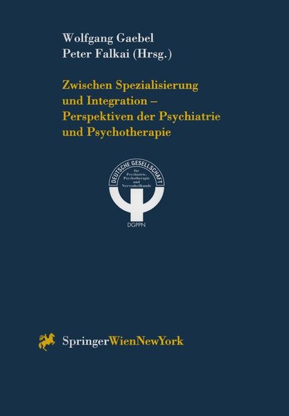 Produktbild: Zwischen Spezialisierung und Integration - Perspektiven der Psychiatrie und Psychotherapie