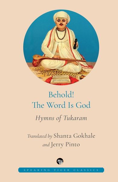 Produktbild: Behold! the Word Is God Hymns of Tukaram