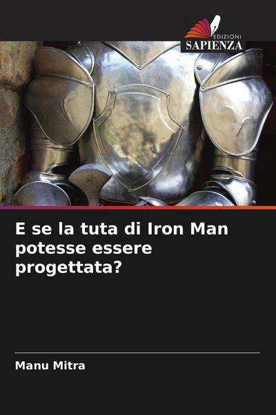 Produktbild: E se la tuta di Iron Man potesse essere progettata?