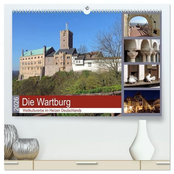 Die Wartburg - Weltkulturerbe im Herzen Deutschlands (hochwertiger Premium Wandkalender 2026 DIN A2 quer), Kunstdruck in Hochglanz