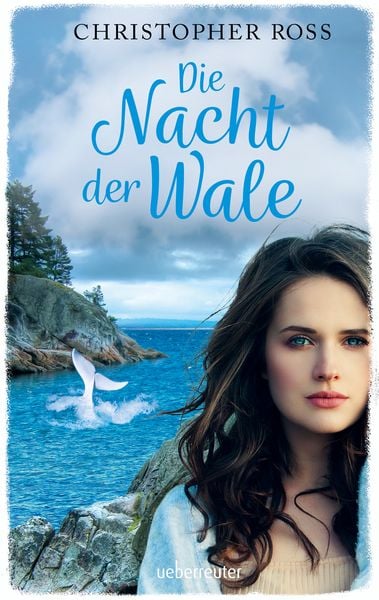 Die Nacht der Wale, Gebundene Ausgabe von Christopher Ross, Ueberreuter Verlag, Kinder- und Jugendbuch