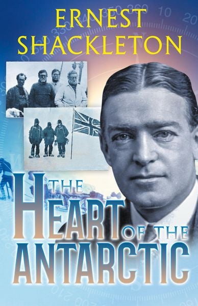 Produktbild: The Heart of the Antarctic (Annotated)