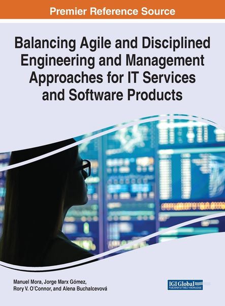 Produktbild: Balancing Agile and Disciplined Engineering and Management Approaches for IT Services and Software Products
