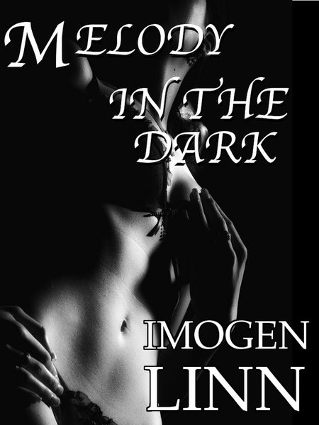 Produktbild: Melody in the Dark (Blindfolded BDSM Gangbang Erotica)