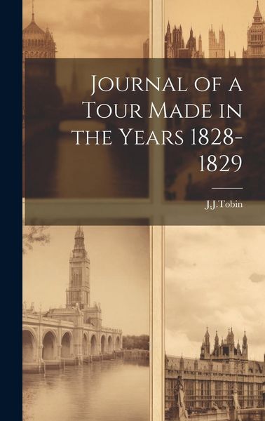 Produktbild: Journal of a Tour Made in the Years 1828-1829