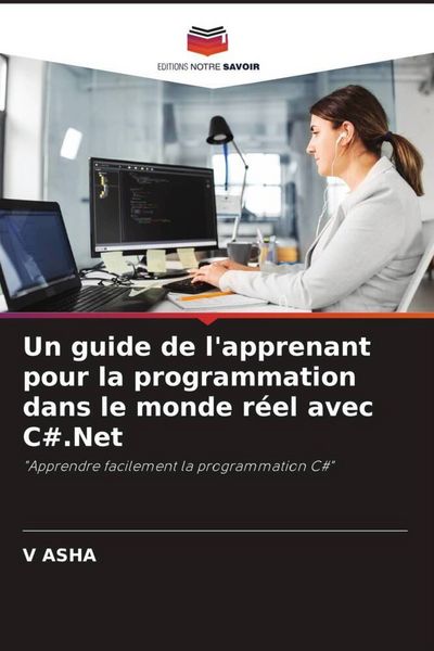 Produktbild: Un guide de l'apprenant pour la programmation dans le monde r&eacute;el avec C#.Net