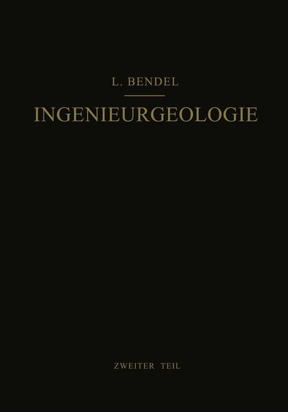 Ingenieurgeologie, Taschenbuch von Ludwig Bendel, Springer Wien, 9783709150504
