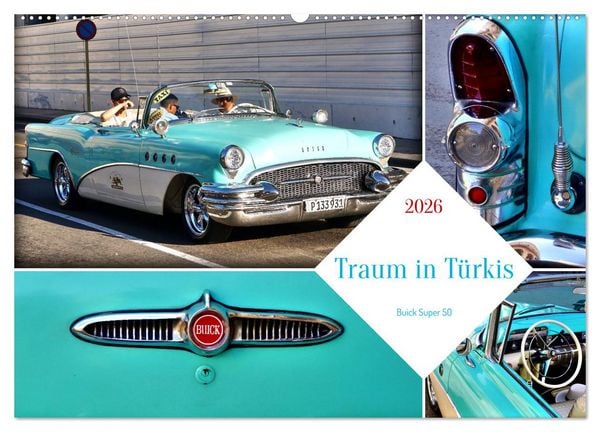 Traum in Türkis - Buick Super 50 (Wandkalender 2026 DIN A2 quer), CALVENDO Monatskalender