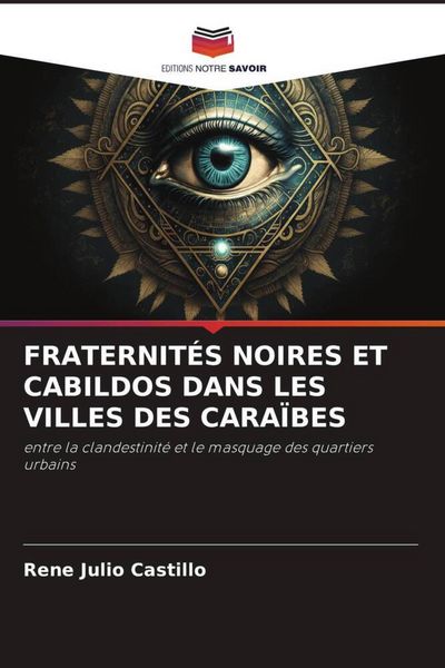 Produktbild: Fraternit&eacute;s Noires Et Cabildos Dans Les Villes des Cara&iuml;bes