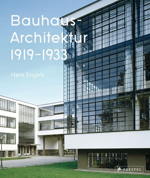 Bauhaus-Architektur, Gebundene Ausgabe von Hans Engels,Axel Tilch, Prestel, 978-3-7913-8480-1
